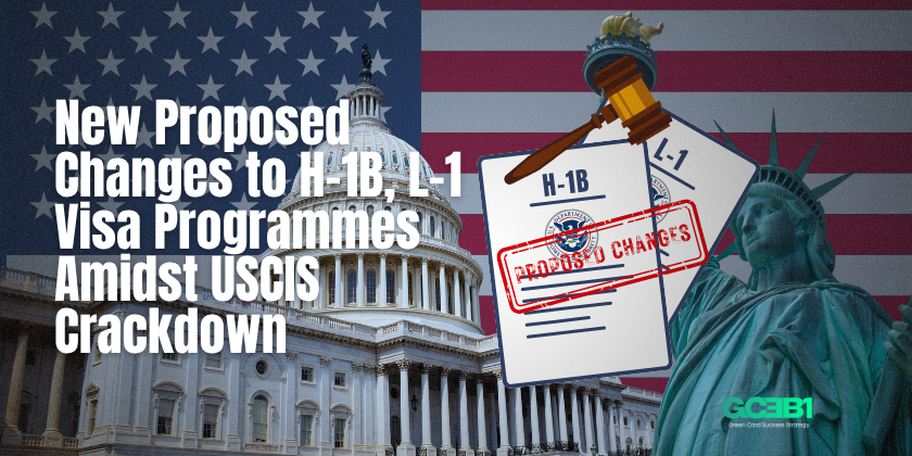 New Proposed Changes to H-1B, L-1 Visa Programmes Amidst USCIS Crackdown
